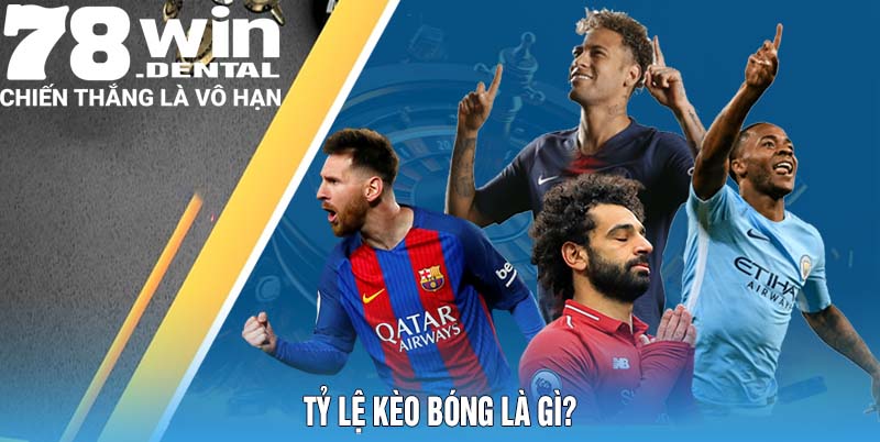Tỷ Lệ Kèo Bóng Bật Mí Từ Cao Thủ 78Win Cho Anh Em 4 Tỷ lệ kèo bóng là gì?